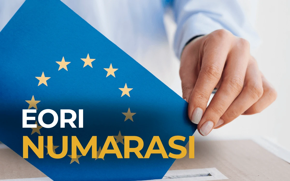 EORI Numarası Nedir?